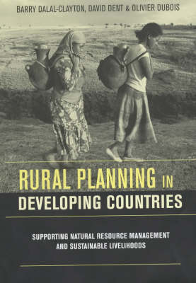 Rural Planning in Developing Countries -  Barry Dalal-Clayton,  David Dent,  Olivier Dubois