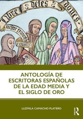 Antolog&iacute;a de escritoras espa&ntilde;olas de la Edad Media y el Siglo de Oro - 