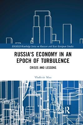 Russia's Economy in an Epoch of Turbulence - Vladimir Mau