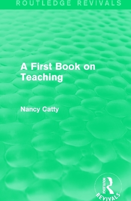 A First Book on Teaching (1929) - Nancy Catty