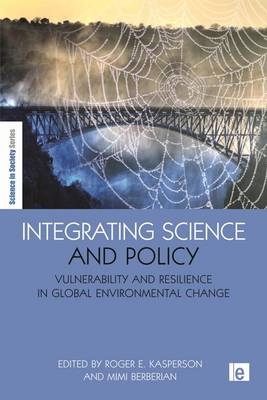 Integrating Science and Policy -  Mimi Berberian,  Roger E. Kasperson