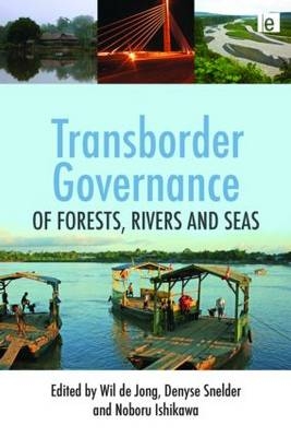 Transborder Governance of Forests, Rivers and Seas - 