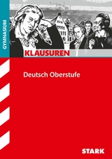 STARK Deutsch Oberstufe - Klausuren Gymnasium - Reinhold Frigge, Ulrich Patz, Randolf Olbrich, Florian Andelfinger, Hans-Friedrich Wessels, Stefan Metzger, Ulrich Vormbaum, Elke Maria Clauss, Annika Neesen, Eva-Maria Ludescher, Andreas Bernhardt, Claudia Mutter
