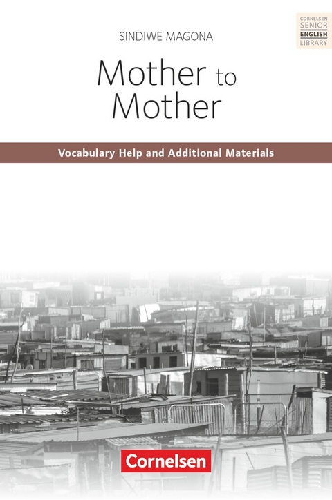 Cornelsen Senior English Library - Literatur - Ab 11. Schuljahr / B2 - Sindiwe Magona, Benjamin Lorenz