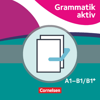 Grammatik aktiv - Deutsch als Fremdsprache - 1. Ausgabe - A1-B1