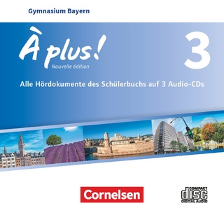 À plus ! - Französisch als 1. und 2. Fremdsprache - Bayern - Ausgabe 2017 - Band 3