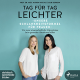 Tag für Tag leichter: Unsere Schlankheitsformel für Frauen - Julie Gorkow, Marion Kiechle