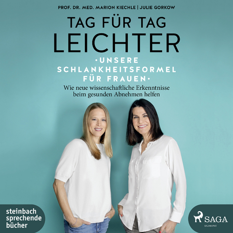 Tag für Tag leichter: Unsere Schlankheitsformel für Frauen - Julie Gorkow, Marion Kiechle