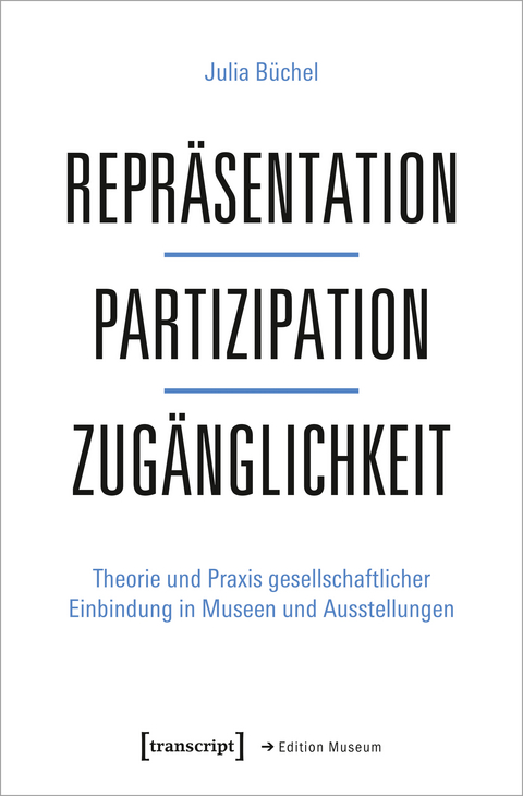 Repr&auml;sentation &ndash; Partizipation &ndash; Zug&auml;nglichkeit - Julia B&uuml;chel