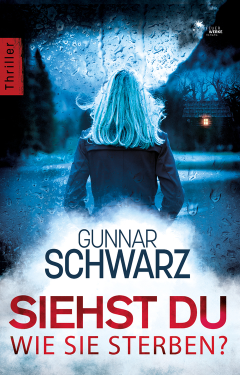 Siehst du, wie sie sterben? (Thriller) - Gunnar Schwarz