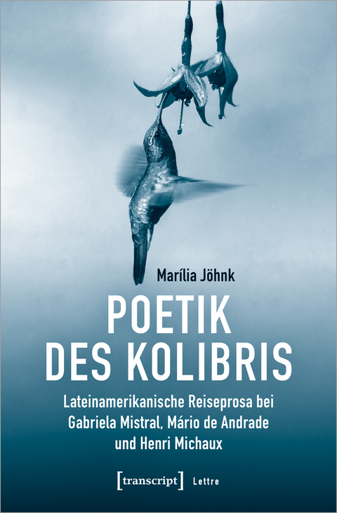 Poetik des Kolibris - Mar&iacute;lia J&ouml;hnk