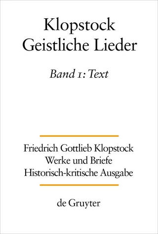 Friedrich Gottlieb Klopstock: Werke und Briefe. Abteilung Werke III: Geistliche Lieder / Text