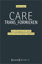 Care trans_formieren - Francis Seeck