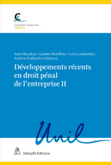 D&eacute;veloppements r&eacute;cents en droit p&eacute;nal de l'entreprise II - Yves Bertossa, Philipp L&uuml;scher, Miriam Mazou