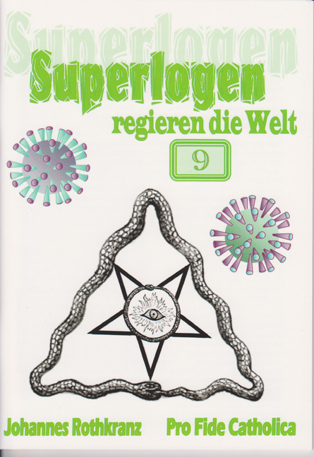 Superlogen regieren die Welt, Teil 9 - Johannes Rothkranz
