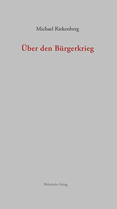 &Uuml;ber den B&uuml;rgerkrieg - Michael Riekenberg