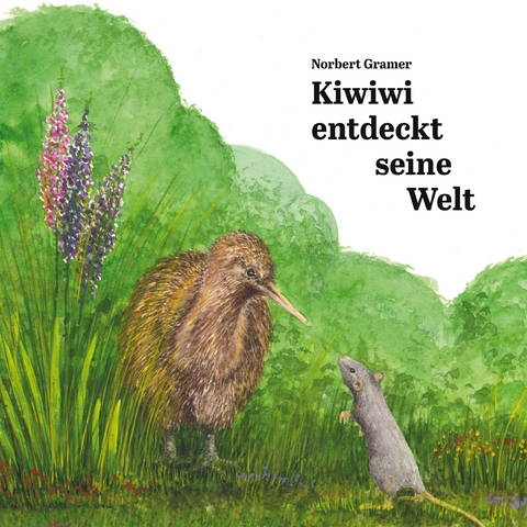 Kiwiwi entdeckt seine Welt - Norbert Gramer