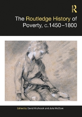 The Routledge History of Poverty, c.1450&ndash;1800 - 