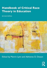 Handbook of Critical Race Theory in Education - Lynn, Marvin; Dixson, Adrienne D.