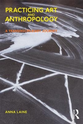 Practicing Art and Anthropology - Anna Laine