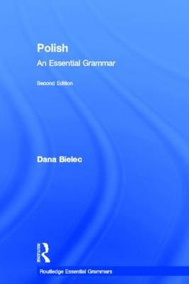 Polish: An Essential Grammar -  Dana Bielec