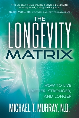 The Longevity Matrix - Michael T. Murray