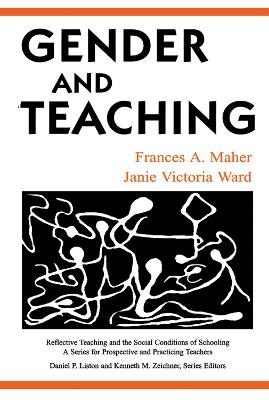 Gender and Teaching - Frances A. Maher, Janie Victoria Ward