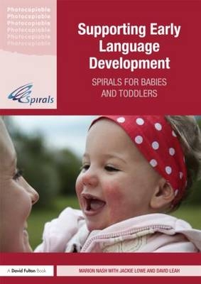 Supporting Early Language Development -  David Leah,  Jackie Lowe,  Marion Nash