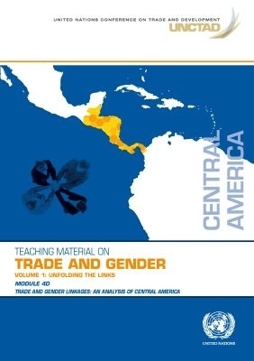 Trade and Gender Linkages: an Analysis of Central America -  United Nations Conference on Trade and Development