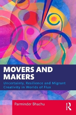 Movers and Makers - Parminder Bhachu