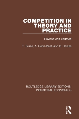 Competition in Theory and Practice - Terry Burke, Angela Genn-Bash, Brian Haines