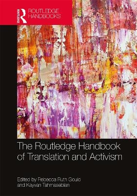 The Routledge Handbook of Translation and Activism - 