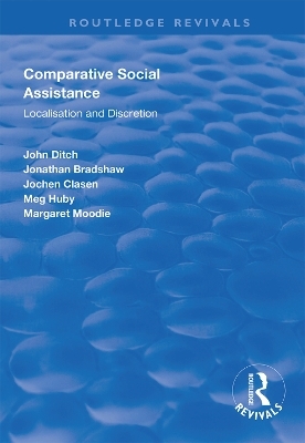 Comparative Social Assistance - John Ditch, Jonathan Bradshaw, Jochen Clasen, Meg Huby, Margaret Moodie