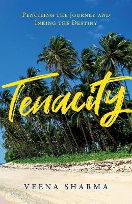Tenacity - Veena Sharma