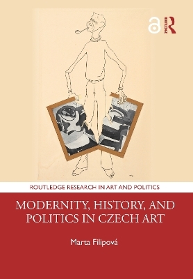 Modernity, History, and Politics in Czech Art