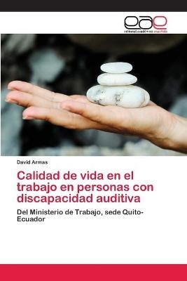 Calidad de vida en el trabajo en personas con discapacidad auditiva - David Armas