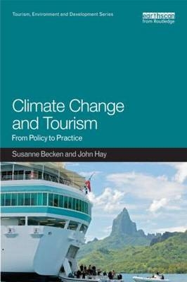 Climate Change and Tourism -  Susanne Becken,  John Hay