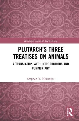 Plutarch’s Three Treatises on Animals