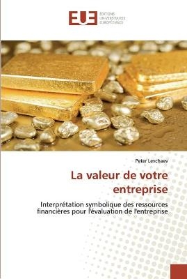 La valeur de votre entreprise - Peter Levchaev
