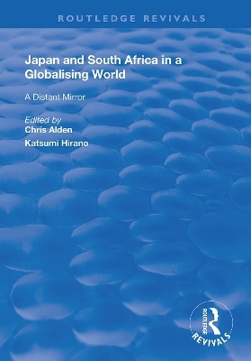 Japan and South Africa in a Globalising World - Chris Alden