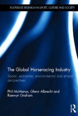 Global Horseracing Industry -  Glenn Albrecht,  Raewyn Graham,  Phil McManus