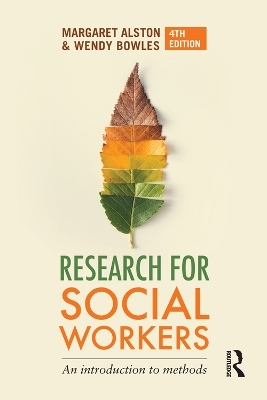 Research for Social Workers - Margaret Alston, Wendy Bowles