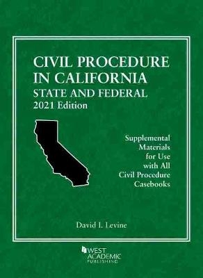 Civil Procedure in California - David I. Levine