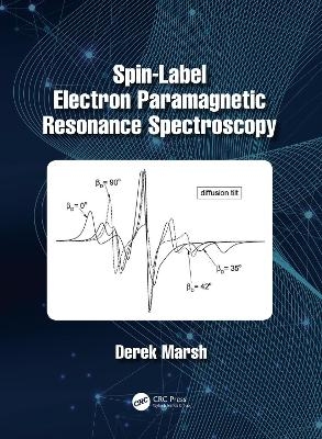 Spin-Label Electron Paramagnetic Resonance Spectroscopy - Derek Marsh