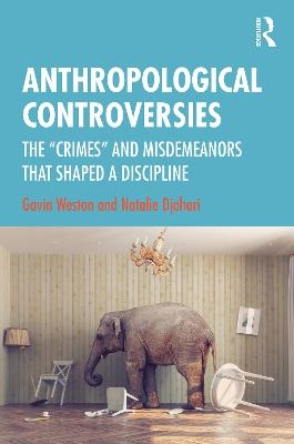 Anthropological Controversies - Gavin Weston, Natalie Djohari