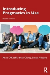 Introducing Pragmatics in Use - O'Keeffe, Anne; Clancy, Brian; Adolphs, Svenja