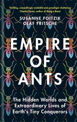 Empire of Ants - Olaf Fritsche, Susanne Foitzik