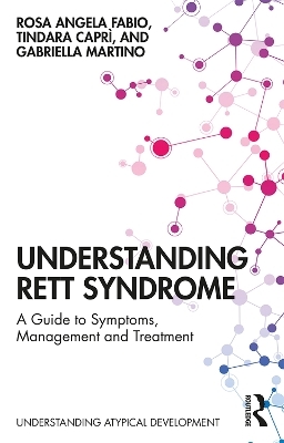 Understanding Rett Syndrome - Rosa Angela Fabio, Tindara Capr&igrave;, Gabriella Martino