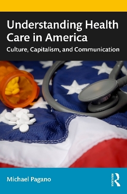 Understanding Health Care in America - Michael Pagano