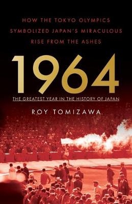 1964: The Greatest Year in the History of Japan